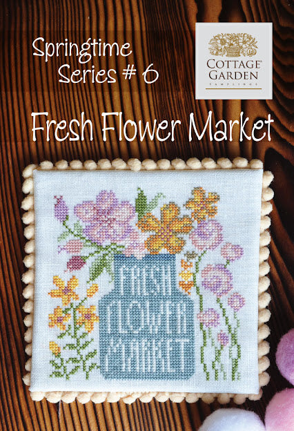 Fresh Flower Market - Gráfico Punto de Cruz - Cottage Garden Samplings