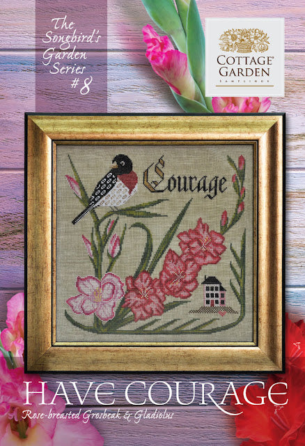 Have Courage - Gráfico Punto de Cruz - Cottage Garden Samplings